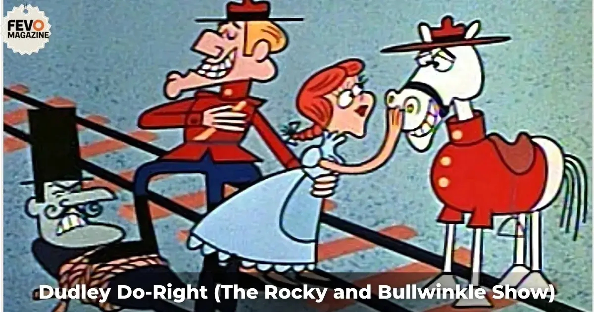 Dudley Do-Right (The Rocky and Bullwinkle Show)