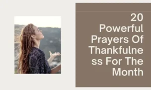20 Powerful Prayers Of Thankfulness​ For The Month