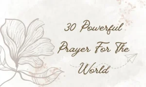 30 Powerful Prayer For The World​