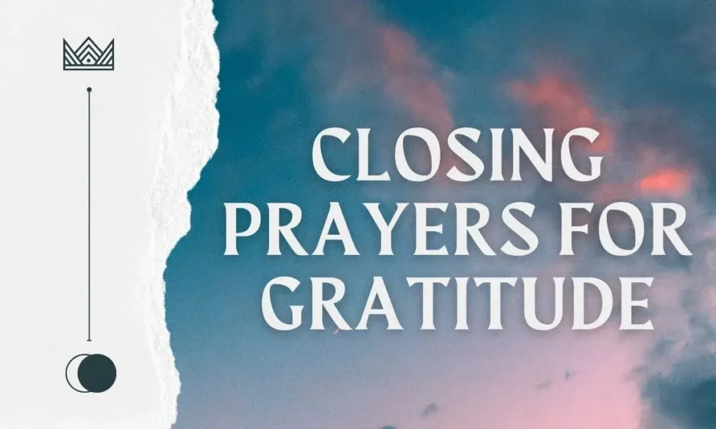 4. Closing Prayers for Gratitude