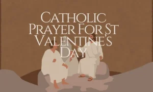 Catholic Prayer For St Valentine’s Day