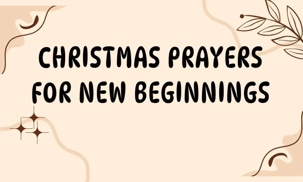 Christmas Prayers for New Beginnings