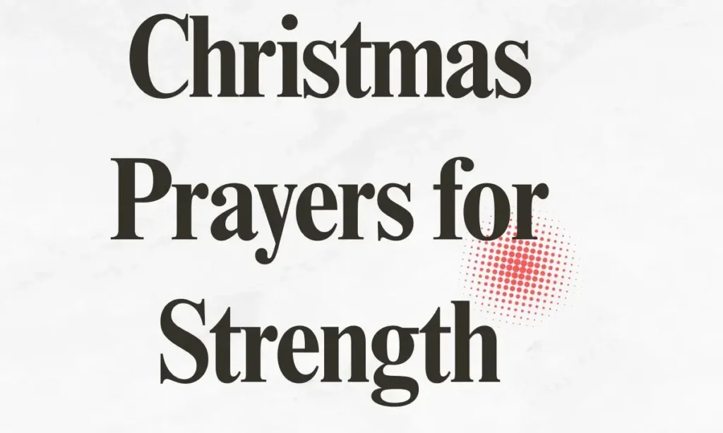 Christmas Prayers for Strength