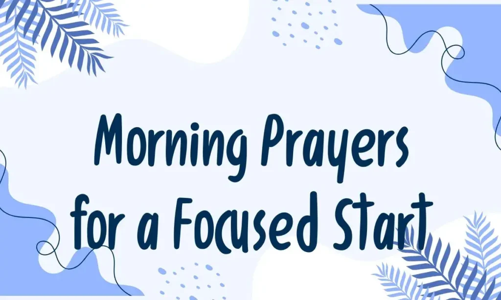 Morning Prayers for a Focused Start