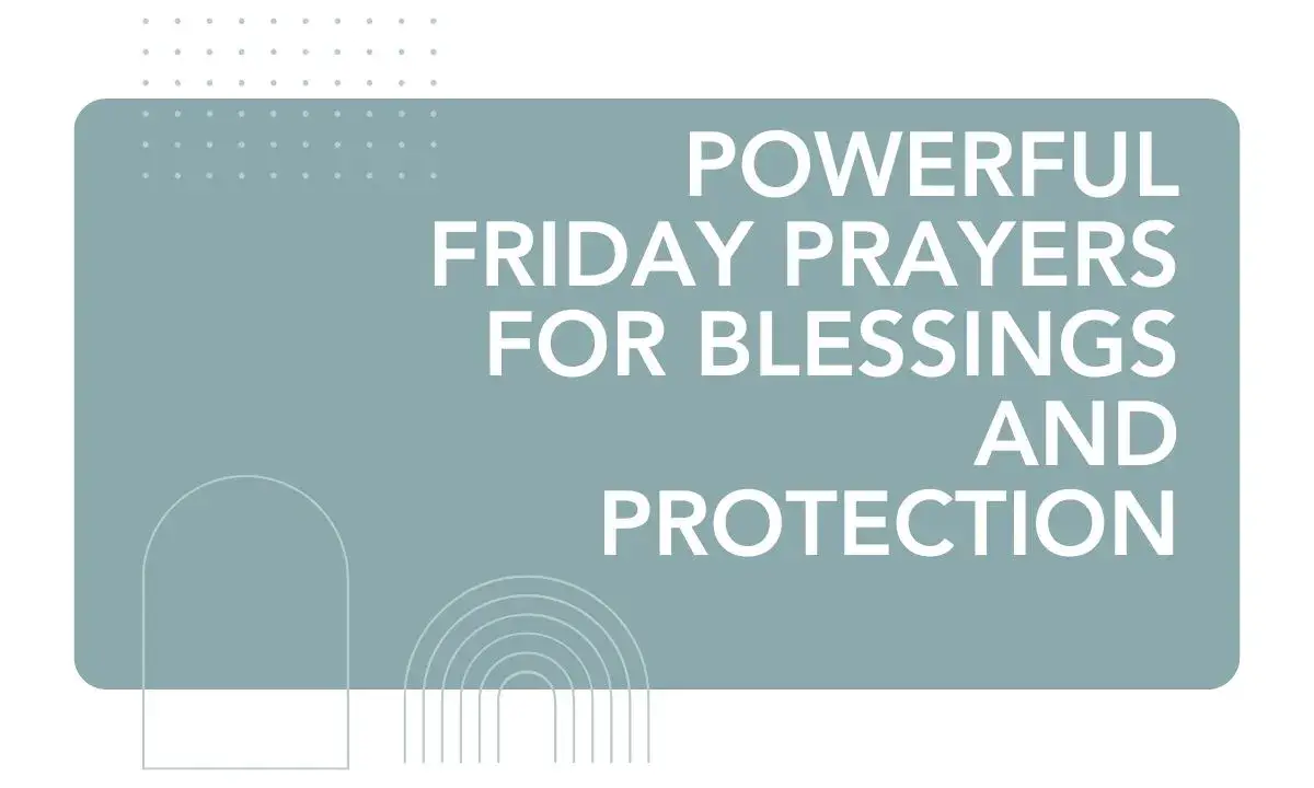 Powerful Friday Prayers For Blessings And Protection