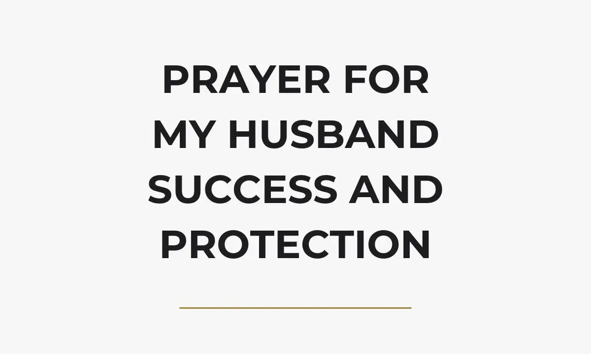 Prayer For My Husband Success And Protection
