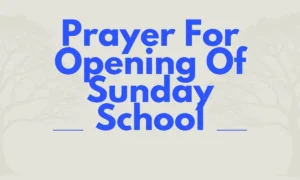 Prayer For Opening Of Sunday School