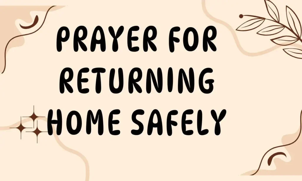 Prayer for Returning Home Safely