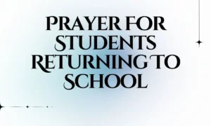 Prayer For Students Returning To School