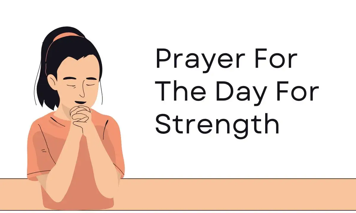 Prayer For The Day For Strength​