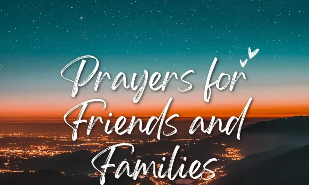 Prayers for Friends and Families