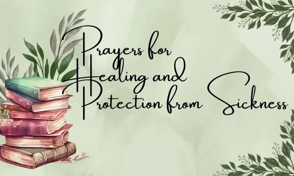 Prayers for Healing and Protection from Sickness