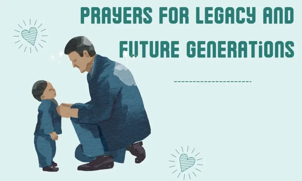 Prayers for Legacy and Future Generations