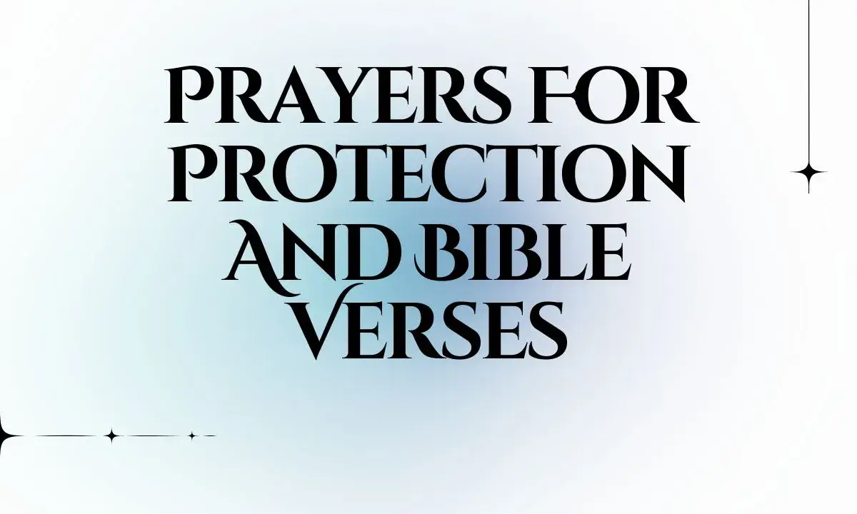 Prayers For Protection And Bible Verses