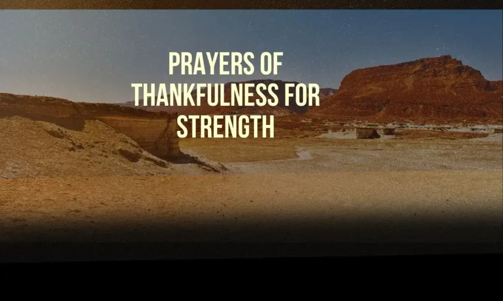 Prayers of Thankfulness for Strength