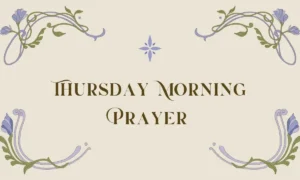 Thursday Morning Prayer