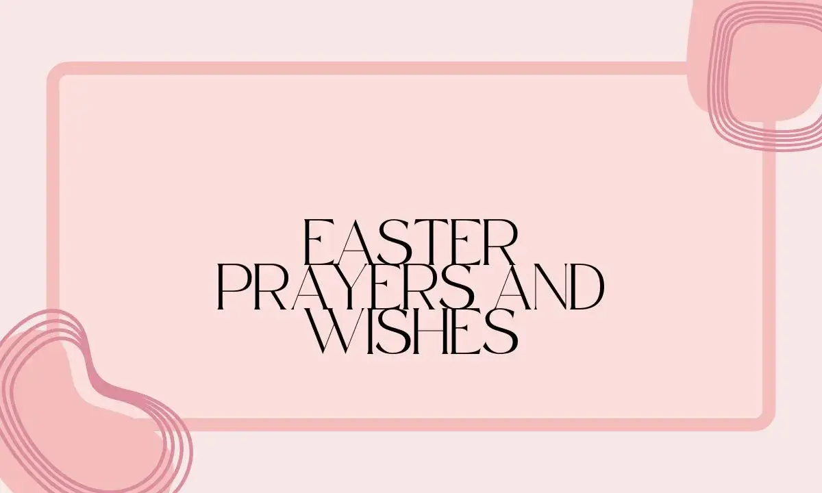 Easter Prayers And Wishes