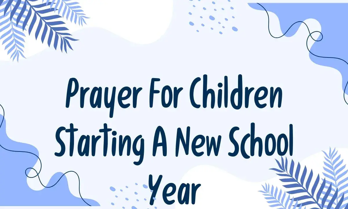 Prayer For Children Starting A New School Year