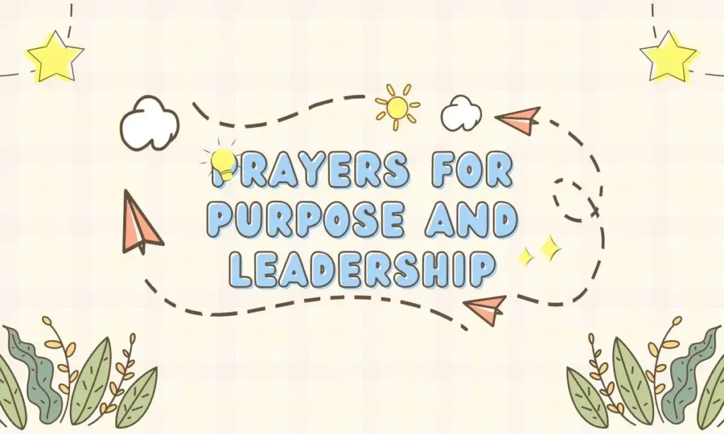 Prayers for Purpose and Leadership