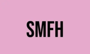 SMFH Meaning in Text: A Complete Guide (Updated)