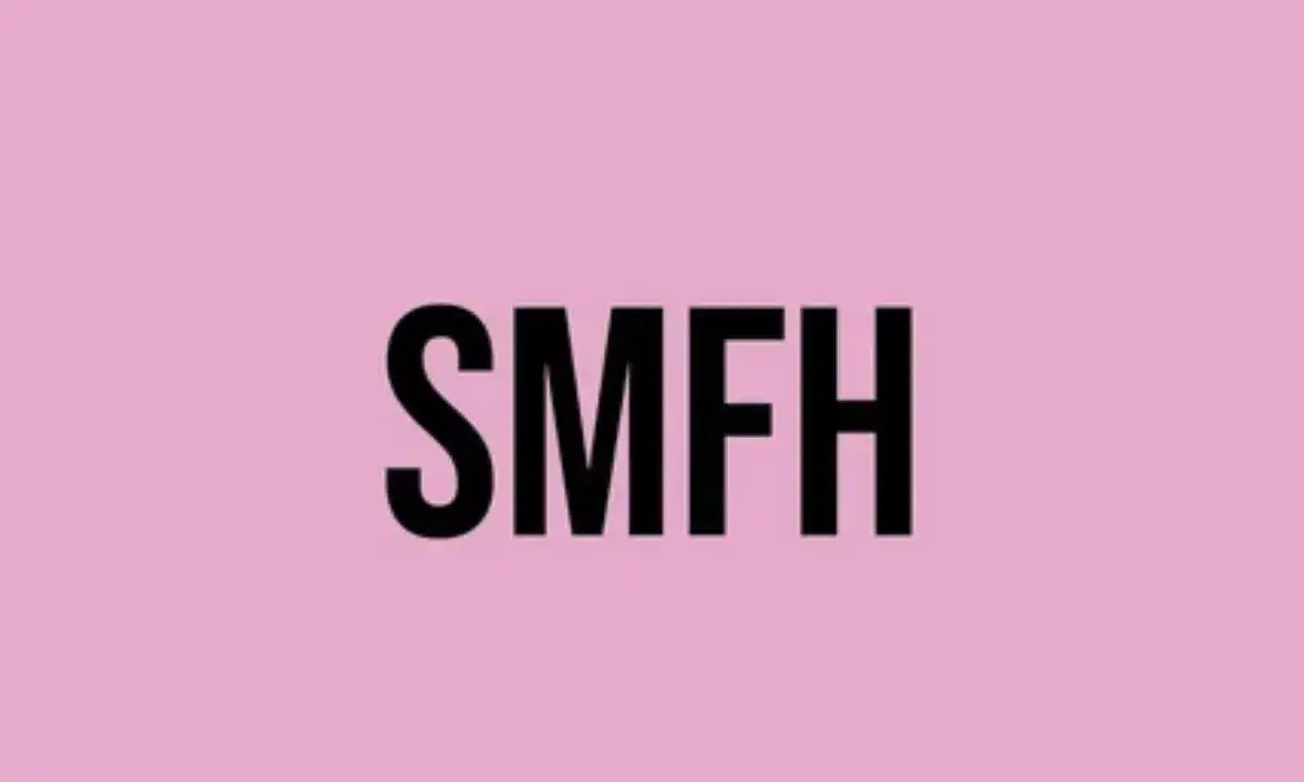 SMFH Meaning in Text: A Complete Guide (Updated)